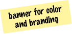 banner for color and branding