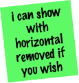 i can show with horizontal removed if you wish