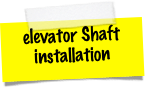 elevator Shaft installation